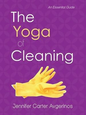 THE Yoga of Cleaning(English, Paperback, Avgerinos Jennifer Carter)