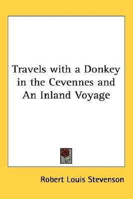 Travels with a Donkey in the Cevennes and An Inland Voyage(English, Paperback, Stevenson Robert Louis)