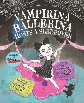 Vampirina Ballerina Hosts a Sleepover-Vampirina Ballerina(English, Hardcover, Pace Anne Marie)