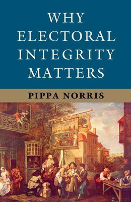 Why Electoral Integrity Matters(English, Paperback, Norris Pippa)