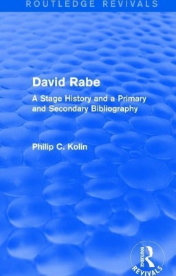 Routledge Revivals: David Rabe (1988)(English, Hardcover, Kolin Philip C.)