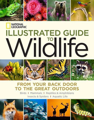 National Geographic Illustrated Guide to Wildlife(English, Hardcover, National Geographic)
