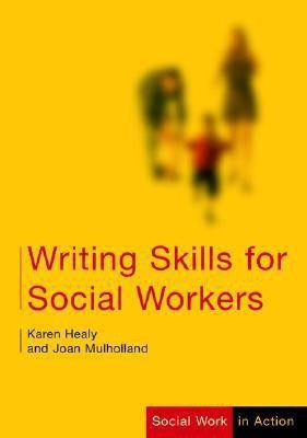 Writing Skills for Social Workers(English, Paperback, Healy Karen)