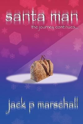 Santa Man(English, Paperback, marschall jack p)