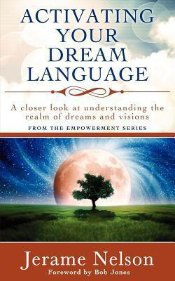 Activating Your Dream Language(English, Paperback, Nelson Jerame)