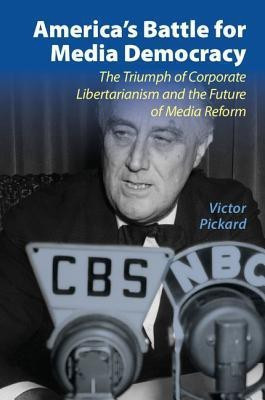 America's Battle for Media Democracy(English, Paperback, Pickard Victor)