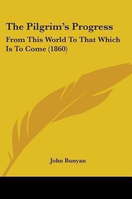 The Pilgrim's Progress(English, Paperback, Bunyan John)