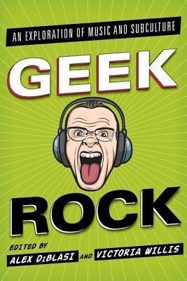 Geek Rock(English, Hardcover, unknown)