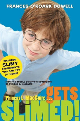 Phineas L. MacGuire . . . Gets Slimed!(English, Paperback, Dowell Frances O'Roark)