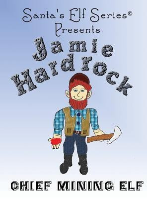 Jamie Hardrock, Chief Mining Elf(English, Hardcover, unknown)