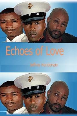 Echoes of Love(English, Paperback, Henderson Jeffrey)
