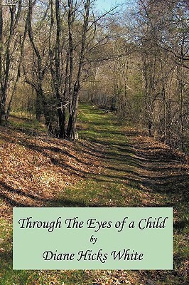 Through The Eyes of a Child(English, Paperback, Hicks White Diane)