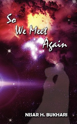 So We Meet Again(English, Paperback, Bukhari Nisar H.)
