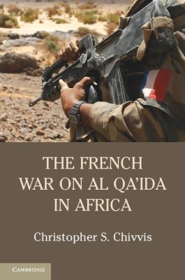 The French War on Al Qa'ida in Africa(English, Paperback, Chivvis Christopher S.)