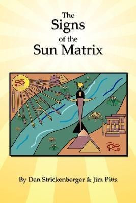 The Signs of the Sun Matrix(English, Paperback, Pitts Jim)