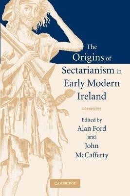 The Origins of Sectarianism in Early Modern Ireland(English, Paperback, unknown)