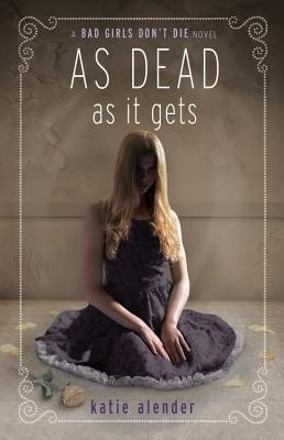 As Dead as It Gets(English, Paperback, Alender Katie)