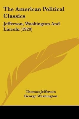 The American Political Classics(English, Paperback, Jefferson Thomas)
