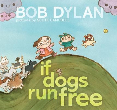 If Dogs Run Free(English, Hardcover, Dylan Bob)