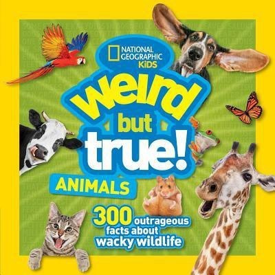 Weird But True Animals(English, Paperback, National Geographic Kids)