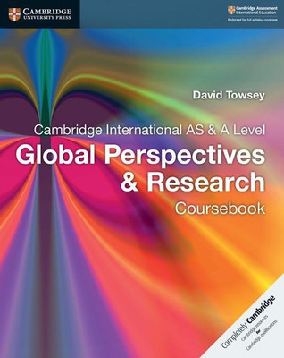 Cambridge International AS & A Level Global Perspectives & Research Coursebook(English, Paperback, Towsey David)