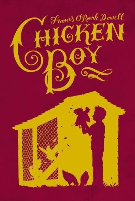 Chicken Boy(English, Paperback, Dowell Frances O'Roark)