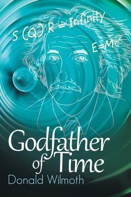 Godfather of Time(English, Paperback, Wilmoth Donald)