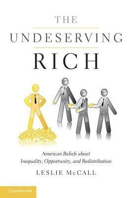 The Undeserving Rich(English, Paperback, McCall Leslie)