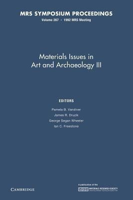 Materials Issues in Art and Archaeology III: Volume 267(English, Paperback, unknown)