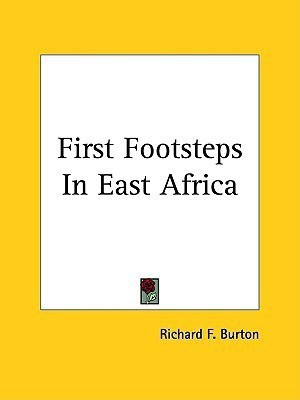 First Footsteps In East Africa(English, Paperback, Burton Richard F.)
