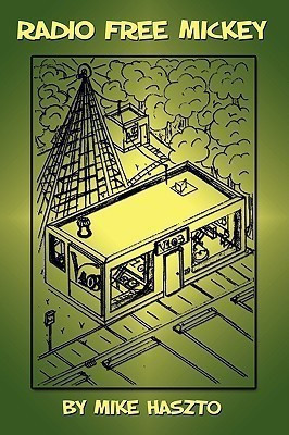 Radio Free Mickey(English, Paperback, Haszto Mike)