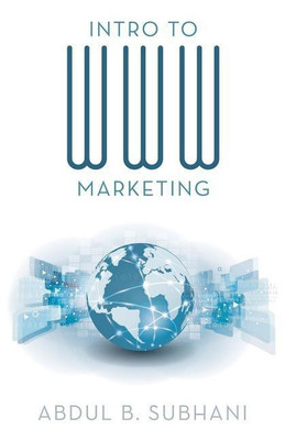 Intro to WWW Marketing(English, Paperback, Subhani Abdul B)