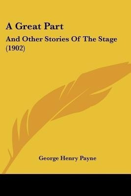 A Great Part(English, Paperback, Payne George Henry)