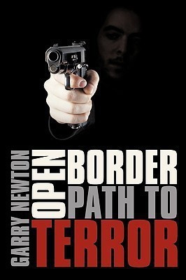 Open Border, Path to Terror(English, Paperback, Newton Garry)