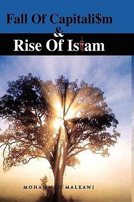 Fall of Capitalism and Rise of Islam(Others, Hardcover, Malkawi Mohammad)