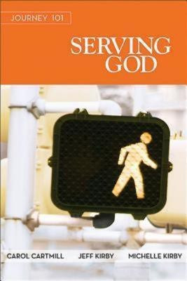 Journey 101: Serving God Participant Guide(English, Paperback, Kirby Jeff)