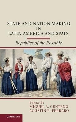 State and Nation Making in Latin America and Spain: Volume 1(English, Hardcover, unknown)