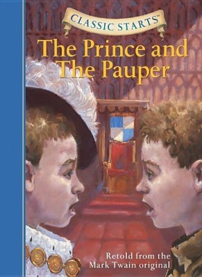 Classic Starts (R): The Prince and the Pauper(English, Hardcover, Twain Mark)