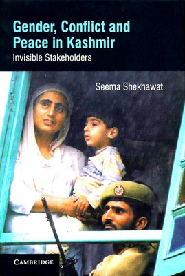 Gender, Conflict and Peace in Kashmir(English, Hardcover, Shekhawat Seema)