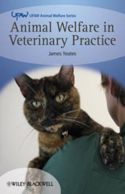 Animal Welfare in Veterinary Practice(English, Paperback, Yeates James)