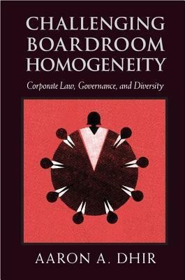 Challenging Boardroom Homogeneity(English, Hardcover, Dhir Aaron A.)