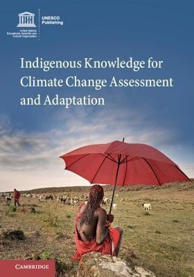 Indigenous Knowledge for Climate Change Assessment and Adaptation(English, Hardcover, unknown)