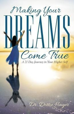 Making Your Dreams Come True(English, Paperback, Hager Dottie Dr)