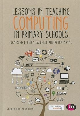 Lessons in Teaching Computing in Primary Schools(English, Hardcover, unknown)