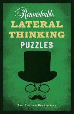 Remarkable Lateral Thinking Puzzles(English, Paperback, Sloane Paul)