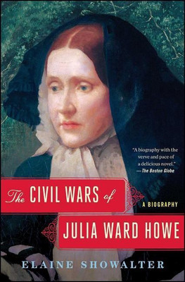 The Civil Wars of Julia Ward Howe(English, Paperback, Showalter Elaine Professor of English)