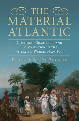 The Material Atlantic(English, Hardcover, DuPlessis Robert S.)