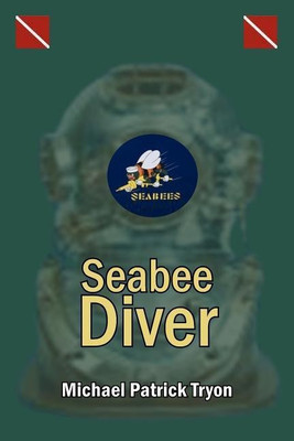 Seabee Diver(English, Paperback, Tryon Michael Patrick)