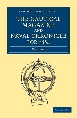 The Nautical Magazine and Naval Chronicle for 1864(English, Paperback, unknown)