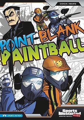 Point-Blank Paintball (Sports Illustrated Kids Graphic Novels)(English, Paperback, Ciencin Scott)